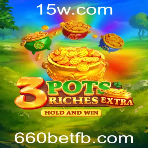 Descubra o Mundo Excitante de 3potsExtra: O Jogo de Azar Revolucionário 660bet